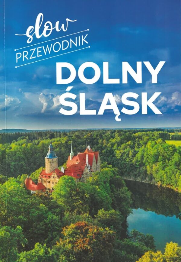 Dolny Śląsk. Slow przewodnik