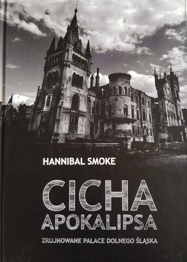 <b>Cicha Apokalipsa - Hannibal Smoke (książka z autografem) </b>