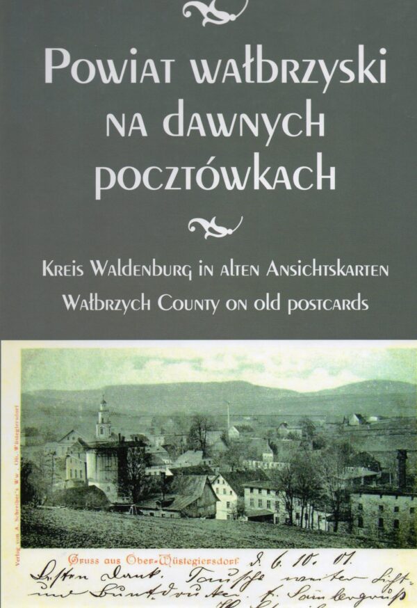 <b>Powiat Wałbrzyski Na Dawnych Pocztówkach</b></br> <i> Dobkiewicz Andrzej </i>