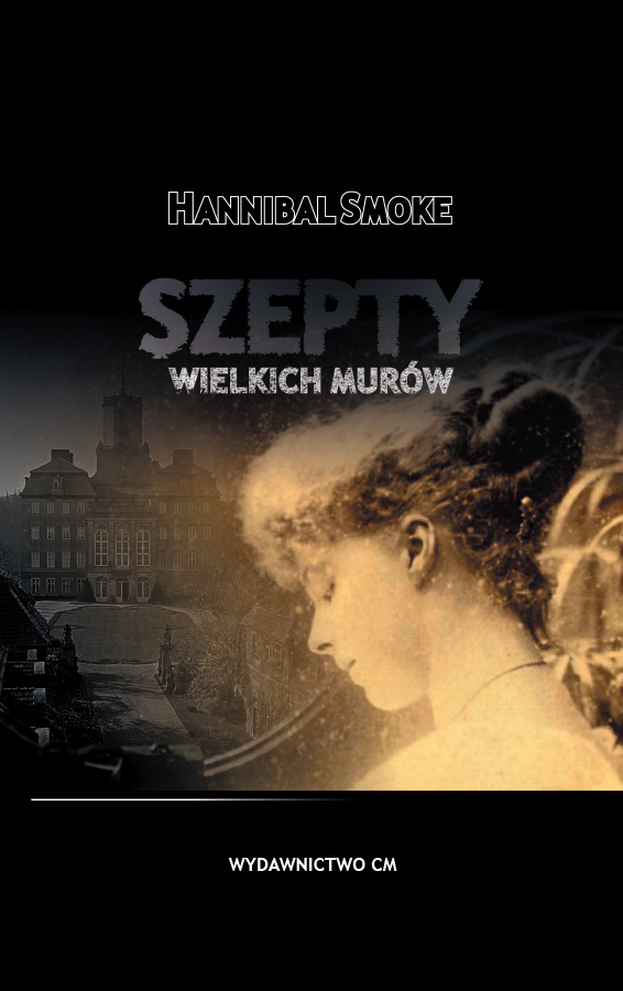 Szepty wielkich murów. Hannibal Smoke
